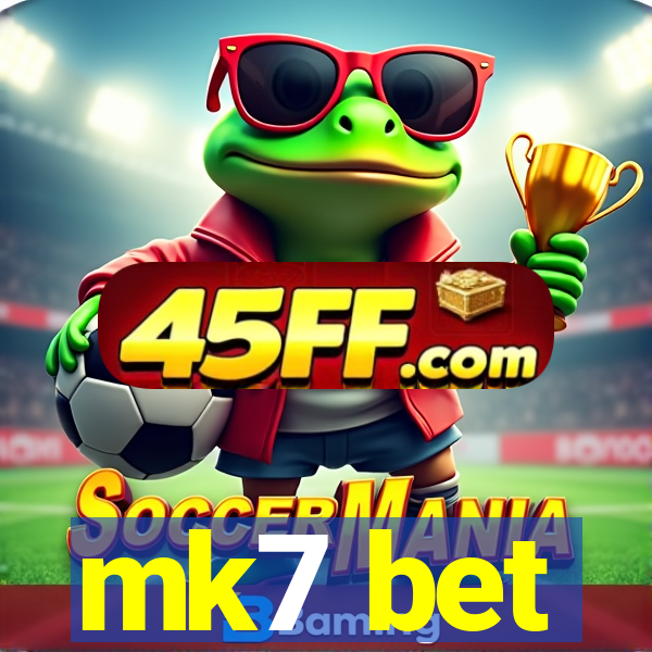mk7 bet